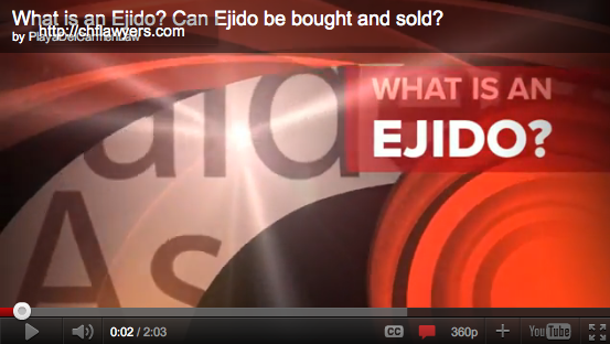 VideoBlog: What is an Ejido? Can Ejido be bought and sold?